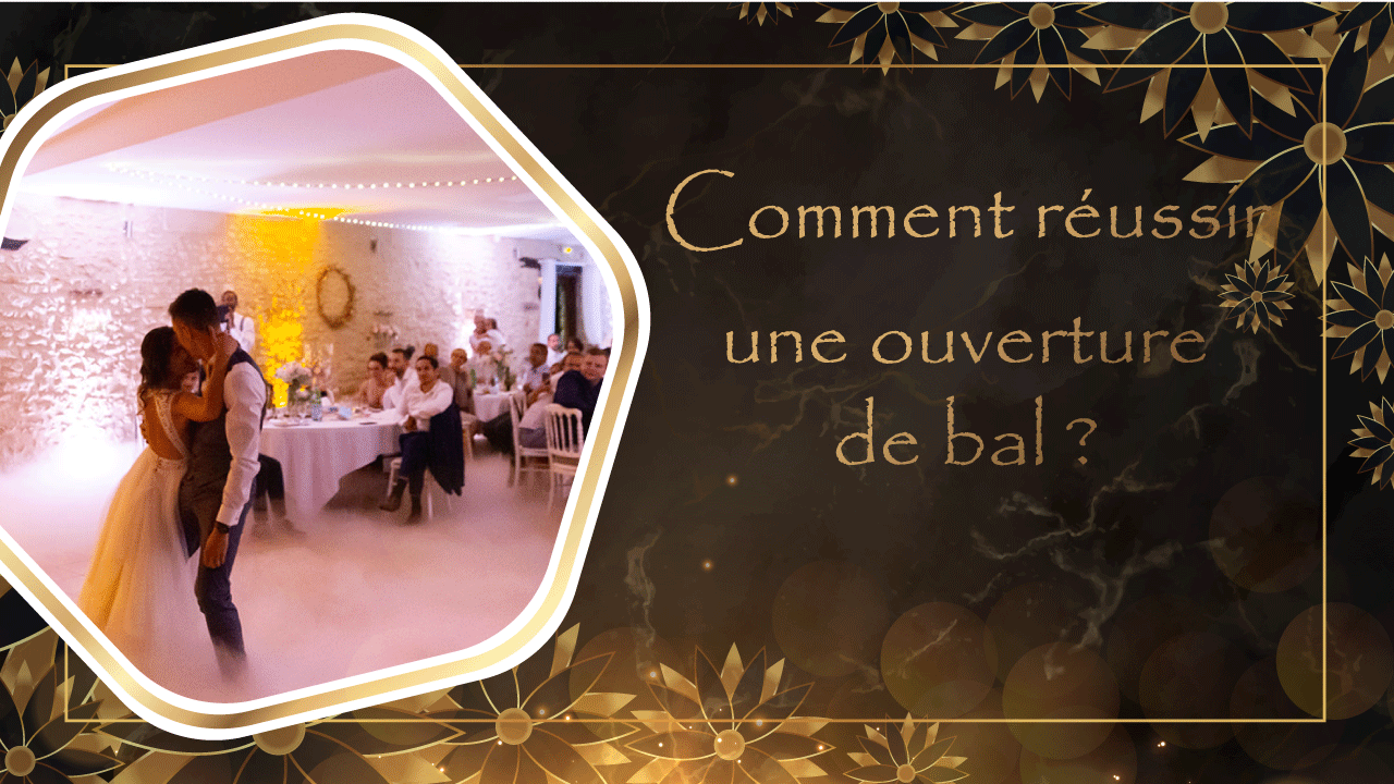 Comment réussir une ouverture de bal ? | DJ Mariage Troyes